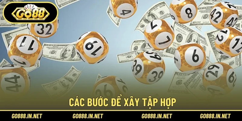 Các bước để xây tập hợp