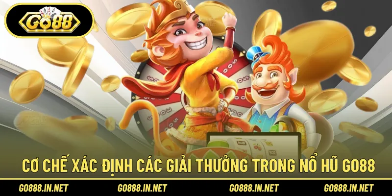 Cơ chế xác định các giải thưởng trong nổ hũ Go88