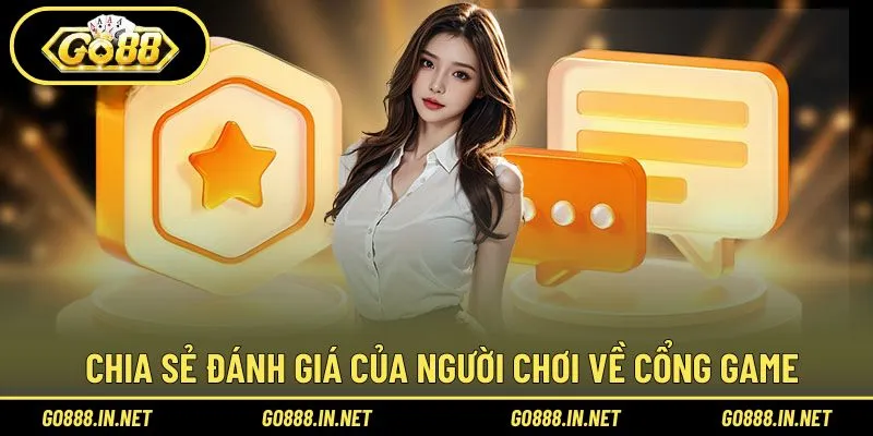 Cổng game được nhiều lượt đánh giá cao