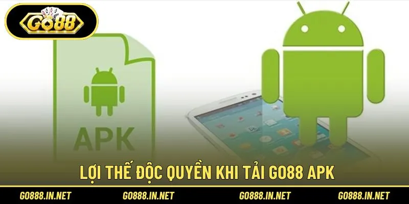 Lý do các bạn nên tải Go88 APK