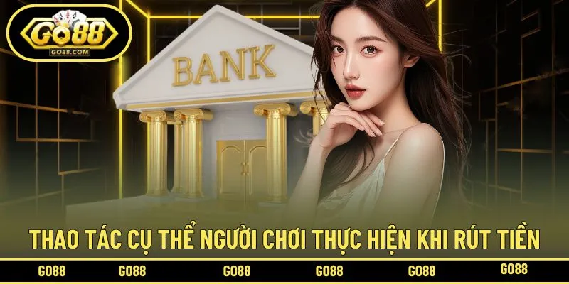 thao tác rút tiền